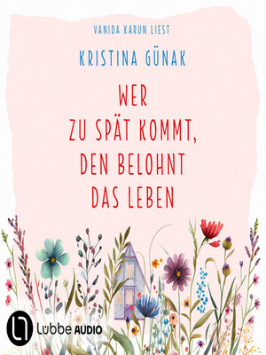 cover image of Wer zu spät kommt, den belohnt das Leben (Ungekürzt)